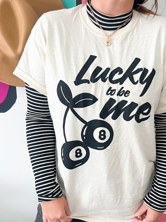Lucky To Be Me Tee - GASCO Exclusive