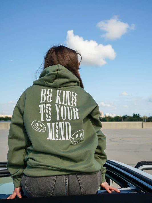be kind to your mind olive unisex hoodie puff print