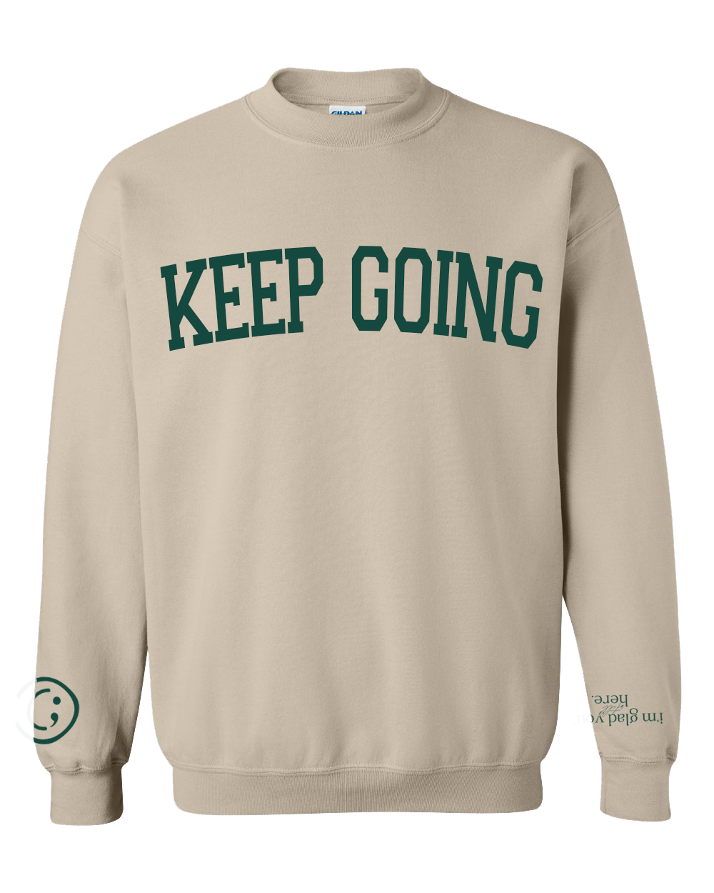 Keep Going Sweatshirt- GASCO Original