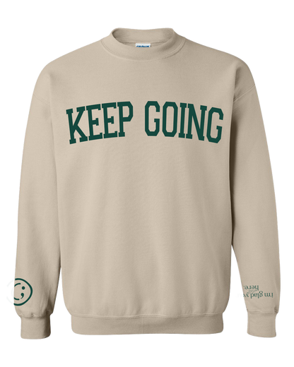 Keep Going Sweatshirt- GASCO Original